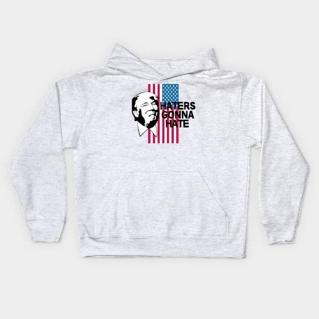 Haters Gonna Hate - Trump 2020 Kids Hoodie by StreetDesigns